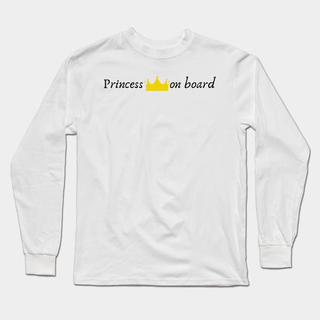 Princess On Board (Royalty, Queen, Pregnancy, Pregnant, Baby Bump, Crown, Cute, Funny) Long Sleeve T-Shirt by BitterBaubles